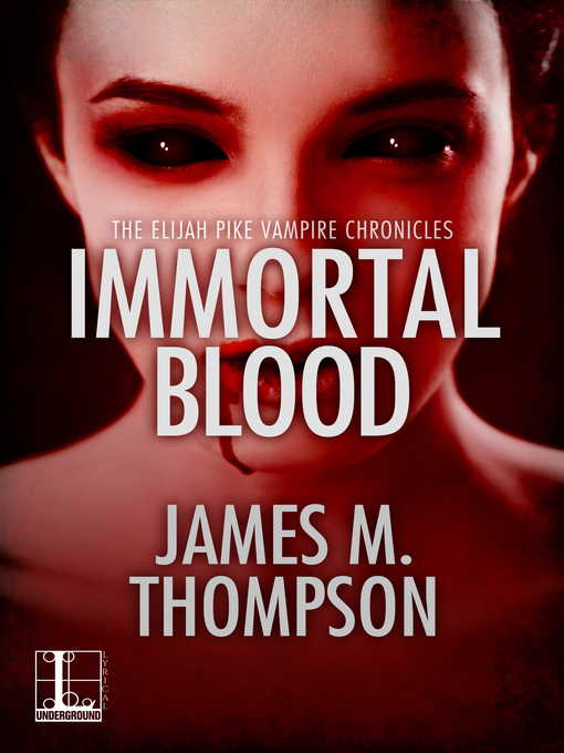 Title details for Immortal Blood by James M. Thompson - Wait list